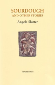Sourdough and Other Stories by Angela Slatter