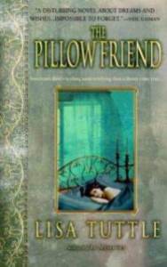 The Pillow Friend by Lisa Tuttle